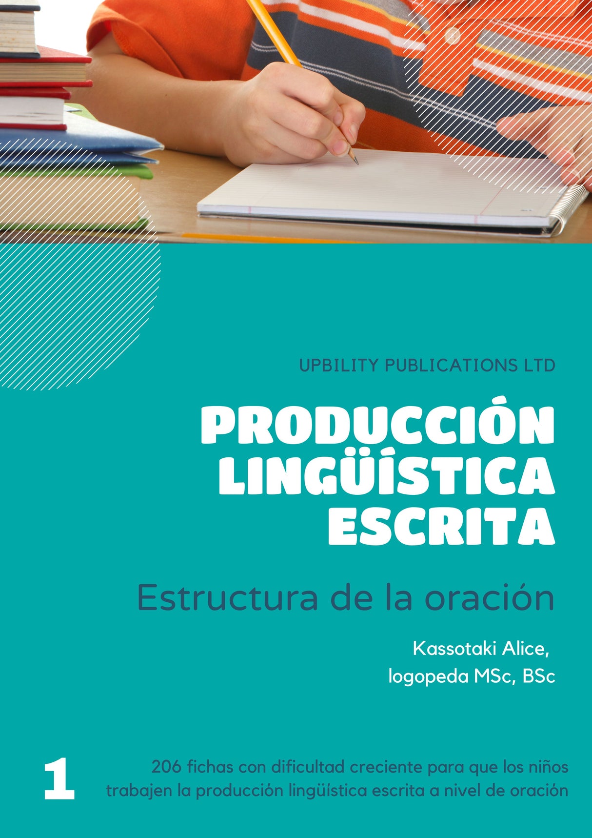 Producción lingüística escrita: estructura de la oración