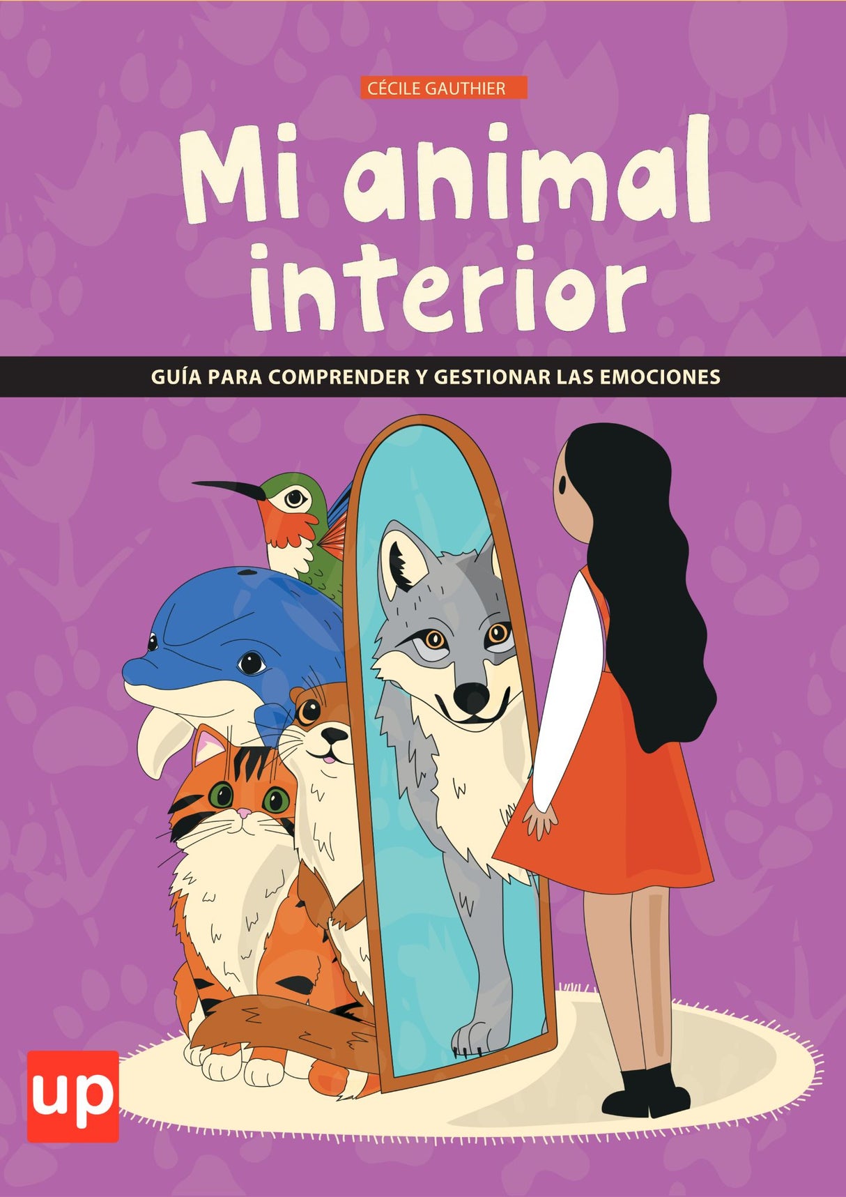 Mi animal interior | Guía para comprender y gestionar las emociones